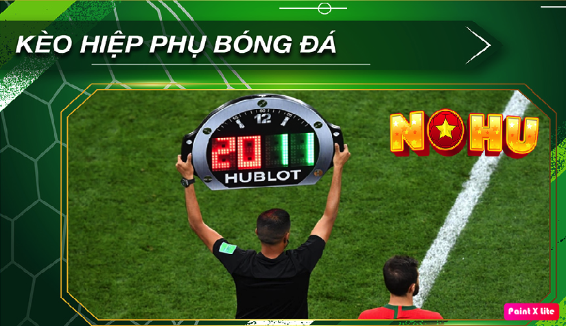 Các quy định trước khi chơi kèo hiệp phụ