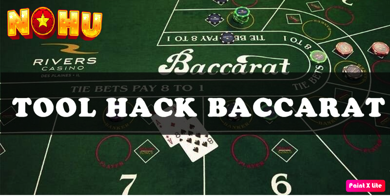 Không dễ dàng gì để tìm kiếm 1 tool hack baccarat tốt